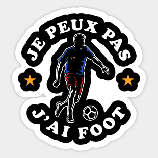 Je Peux PAs J'ai Foot Sticker